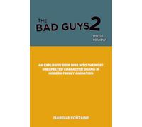 The Bad Guys 2 Movie Review: An Explosive Deep Dive into the Most Unexpected Character Drama in Modern Family Animation