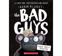 The Bad Guys in Look Who's Talking (the Bad Guys #18)