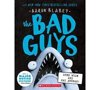 The Bad Guys in Open Wide and Say Arrrgh! (The Bad Guys #15)