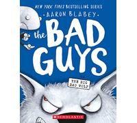 The Bad Guys in the Big Bad Wolf (the Bad Guys #9): Volume 9