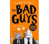 The Bad Guys: Two books in one for twice the laughs: Episodes 1 (The Bad Guys) & 2 (Mission Unpluckable): Episodes 1 and 2