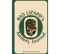 The Bad Lizard's Anxiety Journal