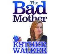 The Bad Mother (ebook)