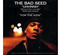 The Bad Seed - Uhhnnh