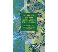 The Bad Side Of Books (New York Review Books Classics) [Idioma Inglés]: Selected Essays of D.H. Lawrence