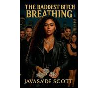 The Baddest Bitch: 1 (The Baddest Bitch Breathing)