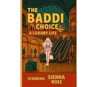 THE BADDI CHOICE: A Luxury Life (BossUp Baddi)