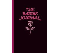 The Baddie Journal: A Sassy Workbook to Track Boyfriends, Relationships, Dates & Red Flags