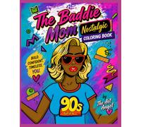 The Baddie Mom: Nostalgic Coloring Book (Forever Young)