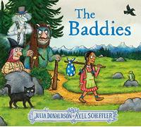 The Baddies: a wickedly funny picture book from the creators of The Gruffalo