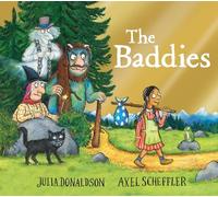 The Baddies Foiled Edition: the wickedly funny picture book from the creators of The Gruffalo, Zog and Stick Man, now with a super shiny cover!