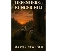 The Badger Chronicles: Defenders of Bunger Hill (The Badgers of Bunger Hill)