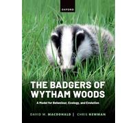 The Badgers of Wytham Woods: A Model for Behaviour, Ecology, and Evolution