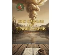 The Badges of Timber Creek: The Signal in the Smoke - Book 2