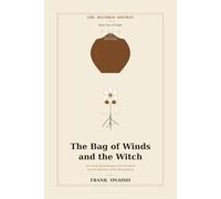 The Bag of Winds and the Witch: Surviving Self-Sabotage at the Threshold and the Seduction of the Wrong Island (The Decoded Odyssey)