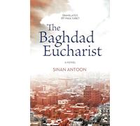 The Baghdad Eucharist (Hoopoe Fiction)