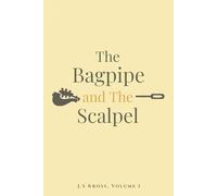 The Bagpipe and The Scalpel (The Bagpipe Chronicles)