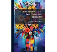 The Bahai Movement for Universal Religion