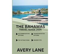 THE BAHAMAS TRAVEL GUIDE 2025