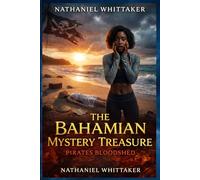 The Bahamian Mystery Treasure: Pirates Bloodshed: 1