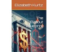 The Bailout Blueprint: How Congress and the Fed Cemented Corporate Socialism in America