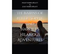 The Bairns of Byker: Sophie and Harriet’s Hilarious Adventures (The Bairns of Byker: Sophie and Harriet’s Hilarious Adventures - Parte One)
