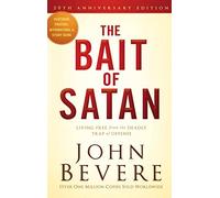 The Bait of Satan, 20th Anniversary Edition: Living Free from the Deadly Trap of Offense