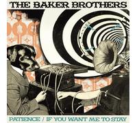 The Baker Brothers - Patience/If You Want Me To Stay [Vinilo]