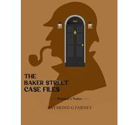 THE BAKER STREET CASE FILES