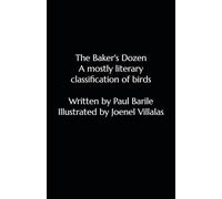 The Baker's Dozen: A mostly literary classification of birds.
