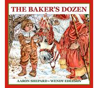 The Baker's Dozen: A Saint Nicholas Tale, with Bonus Cookie Recipe and Pattern for St. Nicholas Christmas Cookies (Christmas 2025)