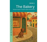 The Bakery: Bilingual European Portuguese-English Stories for Kids: 1 (The 52 Story Method - Growing Confidence (A2-B1))