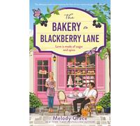 The Bakery on Blackberry Lane: The delicious small-town romance for fans of feel-good rom-coms and opposites attract! (Sweetbriar Cove)