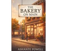 The Bakery on Main: A Small Town Story of Second Chances