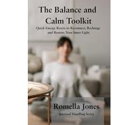 The Balance and Calm Toolkit: Quick Energy Resets to Reconnect, Recharge and Restore Your Inner Light (Spiritual Handbag Series)
