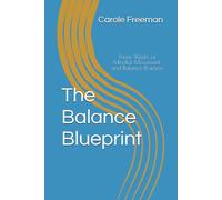 The Balance Blueprint: Three Weeks of Mindful Movement and Balance Practice