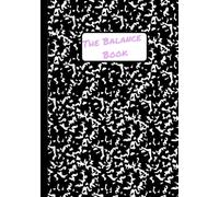 The Balance Book: Career, Wellness & Goals for Women Who Do It All