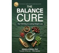 The Balance Cure: The TCM Way to Lasting Weight Loss