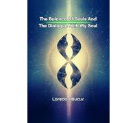 The Balance Of Souls And The Dialogue With My Soul