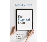 The Balanced Brain: The Science of Mental Health