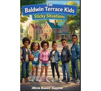 The Baldwin Terrace Kids: Sticky Situations
