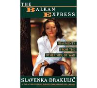 The Balkan Express: Fragments from the Other Side of the War