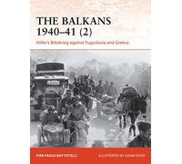 The Balkans 1940-41 (2): Hitler's Blitzkrieg against Yugoslavia and Greece (Campaign)