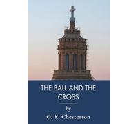 The Ball and the Cross: Christian Allegory of Faith, Reason, and Duels (Annotated)