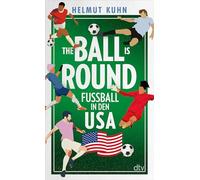 The Ball is Round: Fußball in den USA | Das Buch zur WM 2026