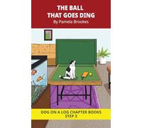 The Ball That Goes Ding Chapter Book: Decodable Chapter Book Series for Students Learning to Read. For Beginning Readers and Students with Dyslexia. ... 11 (DOG ON A LOG Chapter Books "New Look")
