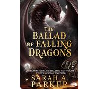 The Ballad of Falling Dragons: The epic slow burn romance fantasy sequel from the No.1 SUNDAY TIMES bestselling author of WHEN THE MOON HATCHED, new for 2026: Book 2 (The Moonfall Series)