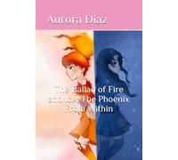 The Ballad of Fire and Ice: The Phoenix From Within