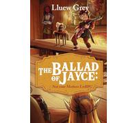 The Ballad of Jayce: Not Your Mother’s LitRPG