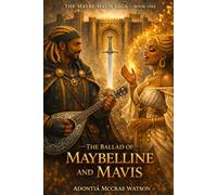 The Ballad of Maybelline and Mavis (The Maybe:Mavis Saga)